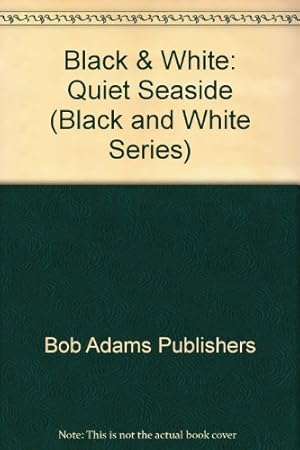 Seller image for Black & White: Quiet Seaside (Black and White Series) for sale by WeBuyBooks