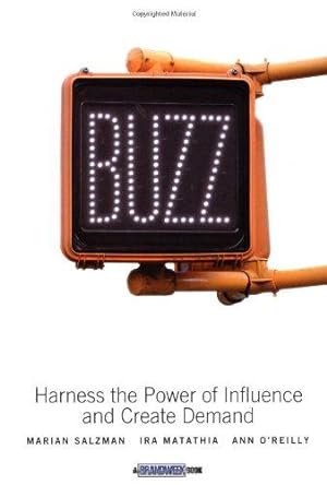 Imagen del vendedor de Buzz: Harness the Power of Influence and Create Demand (Brandweek S) a la venta por WeBuyBooks