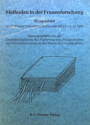 Bild des Verkufers fr Methoden in der Frauenforschung : Symposium an d. Freien Univ. Berlin vom 30.11. - 2.12.1983. zum Verkauf von books4less (Versandantiquariat Petra Gros GmbH & Co. KG)
