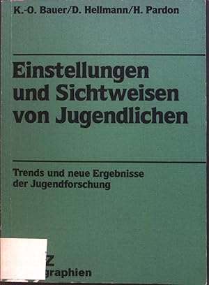 Bild des Verkufers fr Einstellungen und Sichtweisen von Jugendlichen : Trends und neue Ergebnisse der Jugendforschung. Beltz-Monographien zum Verkauf von books4less (Versandantiquariat Petra Gros GmbH & Co. KG)