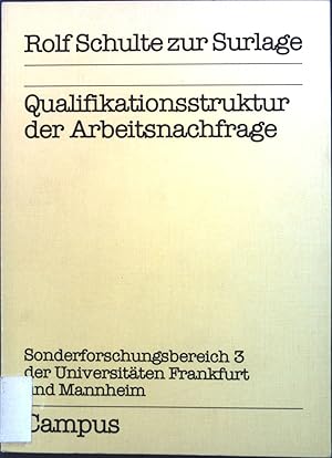 Bild des Verkufers fr Qualifikationsstruktur der Arbeitsnachfrage. Sonderforschungsbereich 3 der Universitten Frankfurt und Mannheim "Mikroanalytische Grundlagen der Gesellschaftspolitik" zum Verkauf von books4less (Versandantiquariat Petra Gros GmbH & Co. KG)