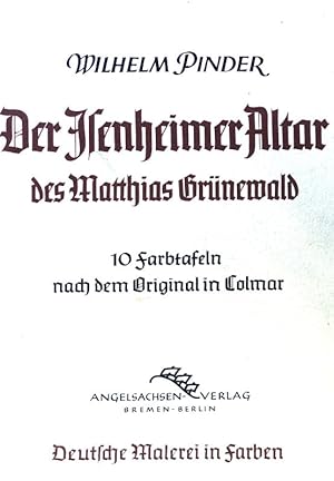 Seller image for Der Isenheimer Altar des Matthias Grnewald. 10 Farbtafeln nach dem Origial in Kolmar; Deutsche Malerei in Farben; for sale by books4less (Versandantiquariat Petra Gros GmbH & Co. KG)