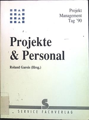 Seller image for Projekte & Personal. Projektmanagement-Tag 1990. for sale by books4less (Versandantiquariat Petra Gros GmbH & Co. KG)