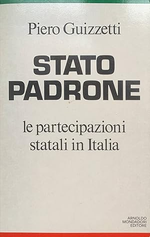 Seller image for Stato padrone: le partecipazioni statali in Italia for sale by librisaggi