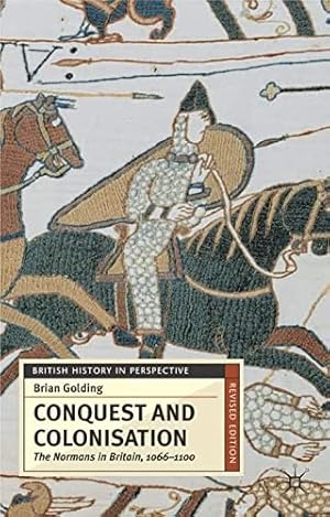 Bild des Verkufers fr Conquest and Colonisation: The Normans in Britain, 1066-1100 (British History in Perspective) zum Verkauf von WeBuyBooks