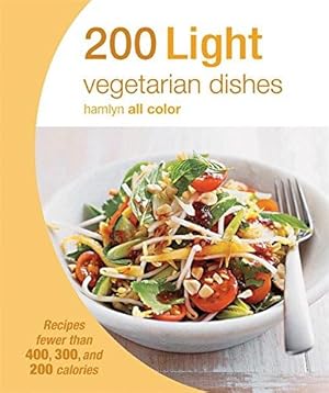 Bild des Verkufers fr Hamlyn All Colour Cookery: 200 Light Vegetarian Dishes: Hamlyn All Color Cookbook zum Verkauf von WeBuyBooks