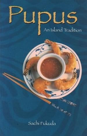 Bild des Verkufers fr Pupus: An Island Tradition zum Verkauf von WeBuyBooks