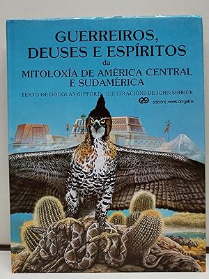 Bild des Verkufers fr GUERREIROS DEUSES E ESPIRITOS DA MITOLOXIA DE AMERICA CENTRAL E SUDAMERICA. zum Verkauf von LIBRERA MATHILDABOOKS