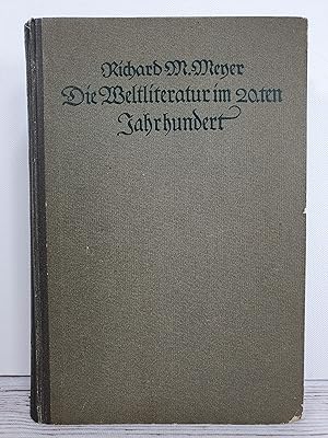 Imagen del vendedor de Die Weltliteratur im zwanzigsten Jahrhundert. Vom deutschen Standpunkt aus betrachtet a la venta por BuchSigel
