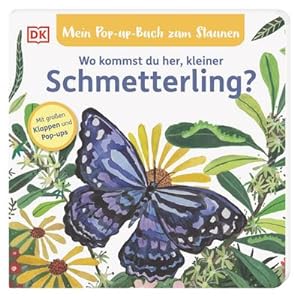 Seller image for Mein Pop-up-Buch zum Staunen. Wo kommst du her, kleiner Schmetterling? for sale by BuchWeltWeit Ludwig Meier e.K.