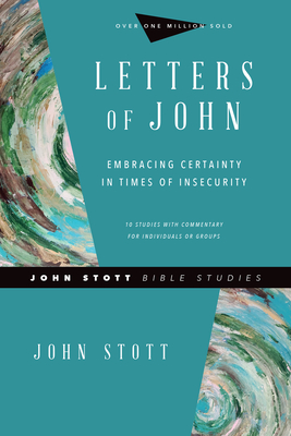 Seller image for Letters of John: Embracing Certainty in Times of Insecurity (Paperback or Softback) for sale by BargainBookStores