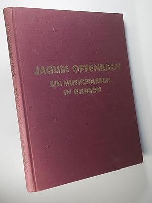 Seller image for Jacques Offenbach: Ein Musikerleben in Bildern for sale by Austin Sherlaw-Johnson, Secondhand Music