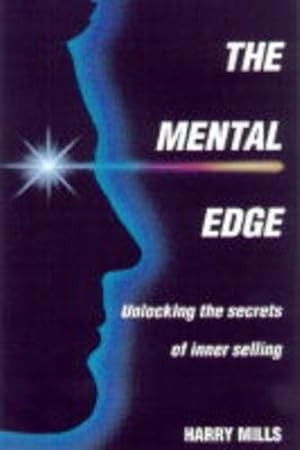 Bild des Verkufers fr The Mental Edge: Unlocking the Secrets of Inner Selling zum Verkauf von WeBuyBooks