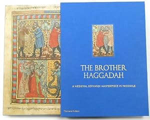 The Brother Haggadah: A Medieval Sephardi Masterpiece in Facsimile