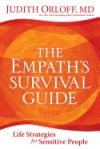 The Empath's Survival Guide: Life Strategies for Sensitive People