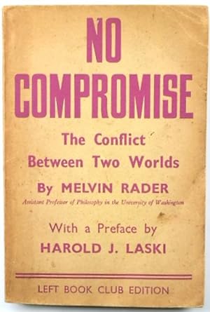 No Compromise: The Conflict Between Two Worlds