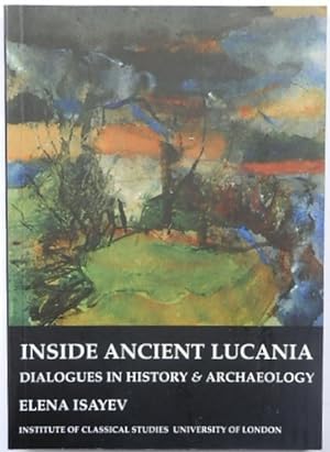 Inside Ancient Lucania: Dialogues in History and Archaeology