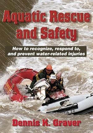 Immagine del venditore per Aquatic Rescue and Safety: How to Recognize, Respond to, and Prevent Water-Related Injuries venduto da WeBuyBooks