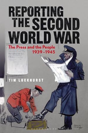 Immagine del venditore per Reporting the Second World War : The Press and the People 1939-1945 venduto da AHA-BUCH GmbH