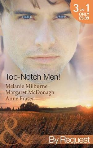 Seller image for Top- Notch Men!: In Her Boss's Special Care / A Doctor Worth Waiting For / Dr Campbell's Secret Son: Book 3 (Top-Notch Docs) for sale by WeBuyBooks