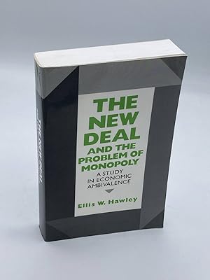 Immagine del venditore per The New Deal and the Problem of Monopoly A Study in Economic Ambivalence venduto da True Oak Books