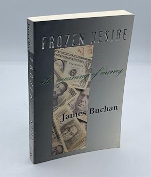 Seller image for Frozen Desire Meaning of Money for sale by True Oak Books