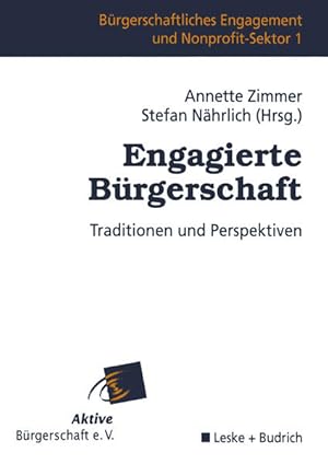 Immagine del venditore per Engagierte Brgerschaft : Traditionen und Perspektiven (=Brgerschaftliches Engagement und Nonprofit-Sektor ; Bd. 1). venduto da Antiquariat Thomas Haker GmbH & Co. KG