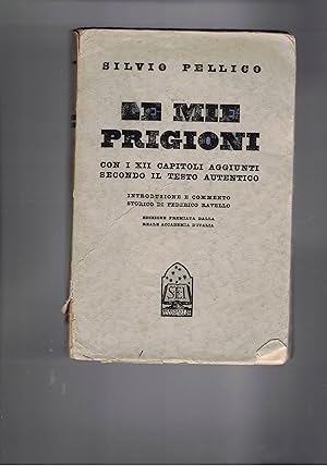 Immagine del venditore per Le mie prigioni con i XII capitoli aggiunti secondo il testo autentico. Introduzione e commento storico di Federico Ravello. 4 ediz. premiata dalla Reale Accedemia d'Italia. venduto da Libreria Gull