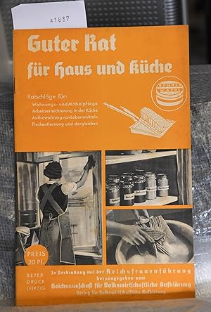 Guter Rat für Haus und Küche - Ratschläe für : Wohnungs- und Möbelpflege - Arbeitserleichterung ....