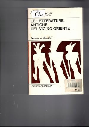 Seller image for Le letterature antiche del Vicino Oriente. Sumerica, assira, babilonese, igaritica, ittita, fenicia, aramaica, nord e sud-arabica. for sale by Libreria Gull