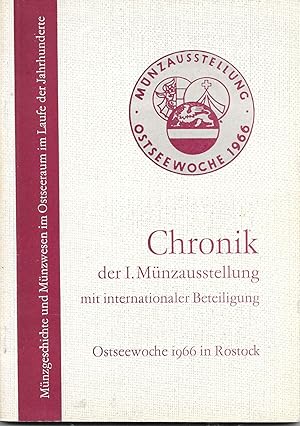 Chronik der 1.Münzausstellung mit internationaler Beteiligung - Ostseewoche 1966 in Rostock