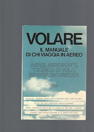 VOLARE. IL MANUALE DI CHI VIAGGIA IN AEREO