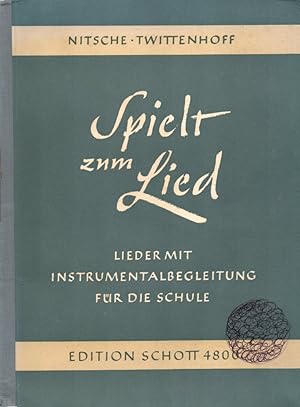 Spielt zum Lied: Lieder mit Instrumentalbegleitung für die Schule (5.-10. Schuljahr). (= Edition ...