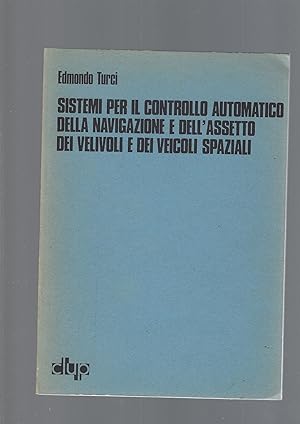 Sistemi per il controllo automatico della navigazione e dell'assetto di velivoli e dei veicoli sp...