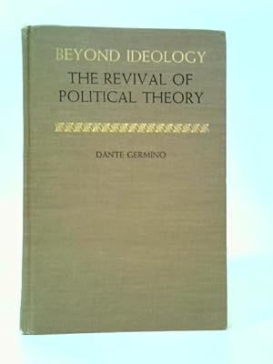 Immagine del venditore per Beyond Ideology: The Revival of Political Theory venduto da World of Rare Books