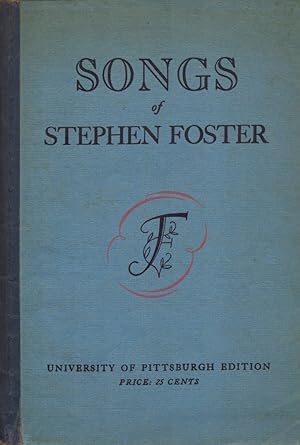 Songs of Stephen Foster. Prepared for schools and general use. Edited and arranged by Will Earhar...