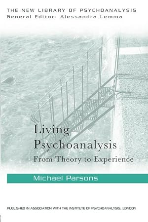 Imagen del vendedor de Living Psychoanalysis : From theory to experience a la venta por AHA-BUCH GmbH