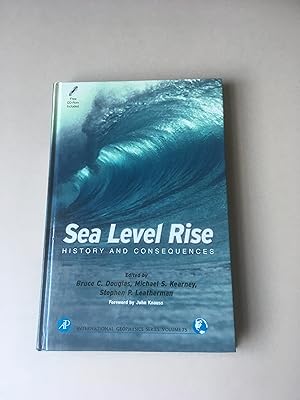 Seller image for Sea Level Rise. History and Consequences. With a CD in plastic wallet at rear. for sale by T S Hill Books