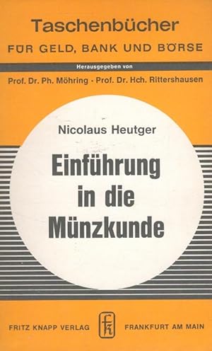 Imagen del vendedor de Einfhrung in die Mnzkunde Taschenbcher fr Geld, Bank und Brse ; Bd. 68 a la venta por Versandantiquariat Nussbaum