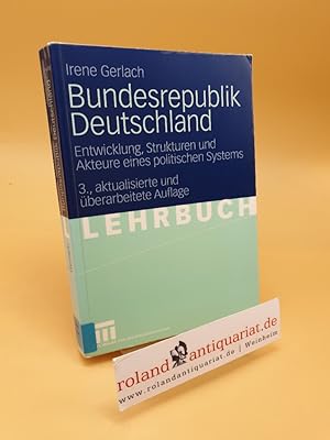 Bild des Verkufers fr Bundesrepublik Deutschland ; Entwicklung, Strukturen und Akteure eines politischen Systems zum Verkauf von Roland Antiquariat UG haftungsbeschrnkt