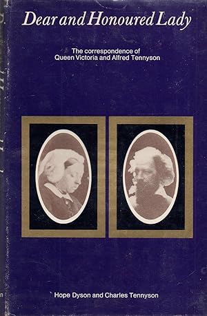 Imagen del vendedor de Dear and Honoured Lady: The Correspondence of Queen Victoria and Alfred Tennyson a la venta por Book Booth