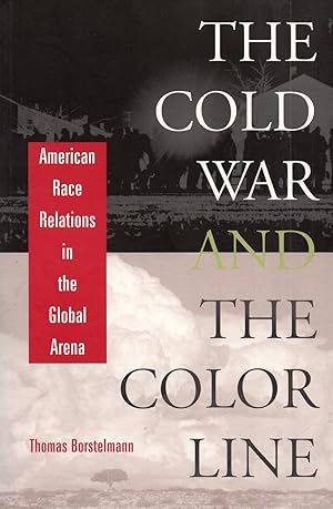 Immagine del venditore per Cold War and the Color Line: American Race Relations in the Global Arena venduto da Book Booth