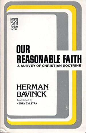 Bild des Verkufers fr Our Reasonable Faith: A Survey of Christian Doctrine zum Verkauf von WeBuyBooks
