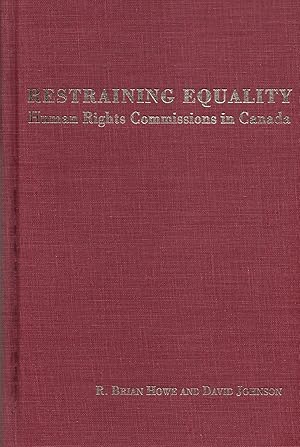 Bild des Verkufers fr Restraining Equality: Human Rights Commissions in Canada zum Verkauf von Book Booth