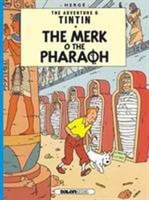 Bild des Verkufers fr Tintin: The Merk o the Pharoah : The Merk o the Pharoah zum Verkauf von Smartbuy
