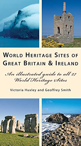 Image du vendeur pour World Heritage Sites of Great Britain and Ireland: An Illustrated Guide to All 27 World Heritage Sites mis en vente par WeBuyBooks