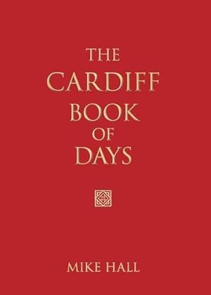 Bild des Verkufers fr The Cardiff Book of Days zum Verkauf von WeBuyBooks