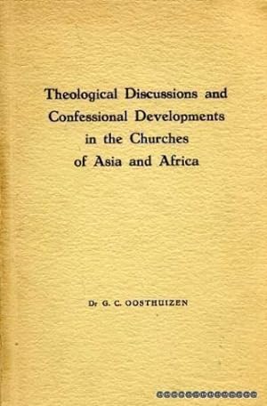 Seller image for Theological discussions and confessional developments in the churches of Asia and Africa for sale by Redux Books