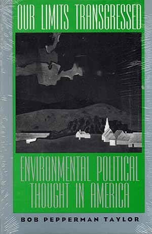 Seller image for Our Limits Transgressed: Environmental Political Thought in America for sale by Book Booth