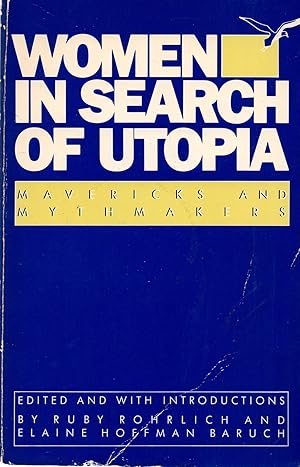 Bild des Verkufers fr Women in Search of Utopia: Mavericks and Mythmakers zum Verkauf von Book Booth